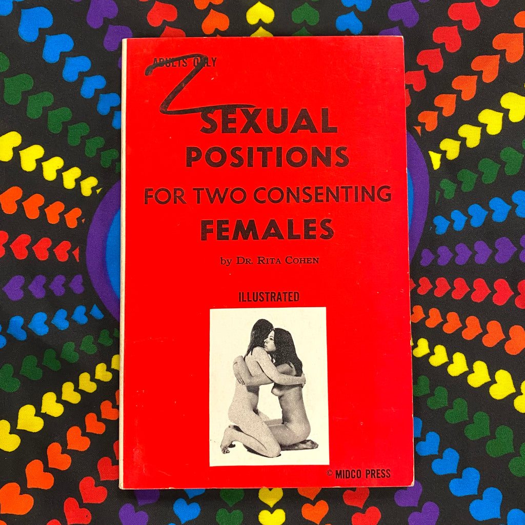 Sexual Positions for Two Consenting Females by Dr. Rita Cohen - Paperback